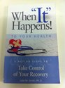 When It Happens To Your Health 5 Action Steps To Take Control of Your Reco