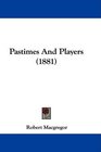 Pastimes And Players