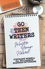 Go Teen Writers Write Your Novel