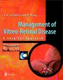 Management of VitreoRetinal Disease A Surgical Approach