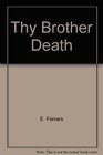 Thy Brother Death