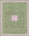 Gay American History Lesbians and Gay Men in the USA  A Documentary History