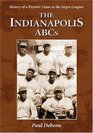 Indianapolis ABC's History of a Premier Team in the Negro Leagues