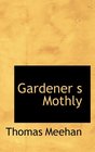 Gardener s Mothly