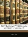 Text Book of Veterinary Medicine Volume 5