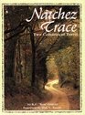 Natchez Trace Two Centuries of Travel