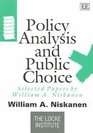 Policy Analysis And Public Choice Selected Papers By William A Niskanen