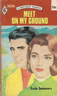 Meet On My Ground (Harlequin Romance, No 1326)