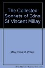 Collected sonnets of Edna St Vincent Millay