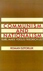 Communism and Nationalism Karl Marx Versus Friedrich List