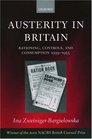 Austerity in Britain Rationing Controls and Consumption 19391955