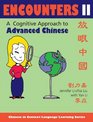 Encounters II  A Cognitive Approach to Advanced Chinese