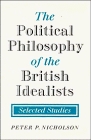 The Political Philosophy of the British Idealists  Selected Studies