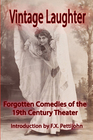 Vintage Laughter Forgotten Comedies of the 19th Century Theater
