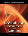 The Essential Guide to Recruitment and Retention Skills for Therapy Managers