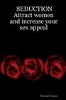 SEDUCTION Attract women and increase your sex appeal