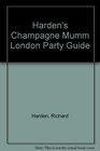 Harden's Champagne Mumm London Party Guide