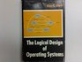 Logical Design of Operating Systems