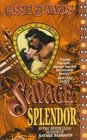Savage Splendor (Savage Secrets, Bk 3)