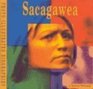 Sacagawea A PhotoIllustrated Biography