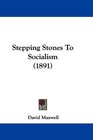 Stepping Stones To Socialism