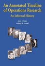 An Annotated Timeline of Operations Research An Informal History