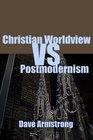 Christian Worldview vs Postmodernism