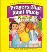 Prayers That Avail Much for Kids Short and Simple Prayers Packed With the Power of God's Word