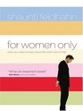 For Women Only What You Need to Know About the Inner Lives of Men