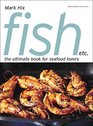 Fish etc The Ultimate Book for Seafood Lovers