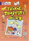 Trixie Tempest's Diary Band 16/Sapphire Phase 7 Bk 9