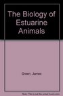 The Biology of Estuarine Animals