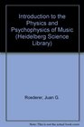 Introduction to the Physics and Psychophysics of Music Heidelberg Science Libra