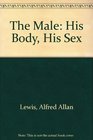 The Male His Body His Sex