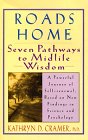 Roads Home Seven Pathways to Midlife Wisdom