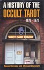 A History of the Occult Tarot 18701970