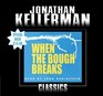 When the Bough Breaks (Alex Delaware, Bk 1) (Audio CD) (Abridged)