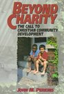 Beyond Charity The Call to Christian Community Development