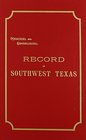 Memorial and Genealogical Record of Southwest Texas
