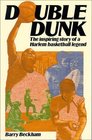 Double Dunk The Inspiring Story of a Harlem Basketball Legend
