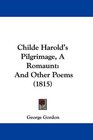 Childe Harold's Pilgrimage A Romaunt And Other Poems