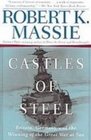 Castles of Steel Britain Germany and the Winning of the Great War at Sea