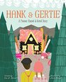 Hank and Gertie A Pioneer Hansel and Gretel Story