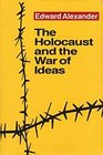 The Holocaust and the War of Ideas