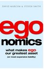 Egonomics What Makes Ego Our Greatest Asset