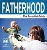 Fatherhood The Essential Guide Tim Atkinson
