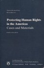 Protecting human rights in the Americas Cases and materials