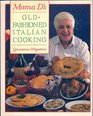 Mama D's OldFashioned Italian Cooking