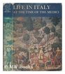 Life in Italy at the Time of the Medici