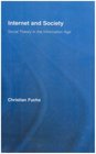 Internet and Society Social Theory in the Information Age
